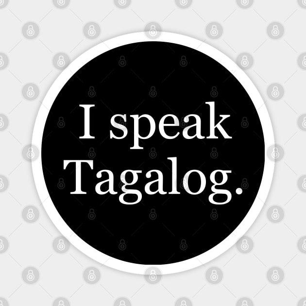 I speak Tagalog. Magnet by MindBoggling